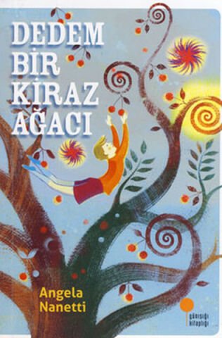 Günışığı Kitaplığı Dedem Bir Kiraz Ağacı-Angela Nanetti