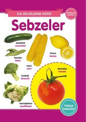 0-6 Yaş Yayınları Sebzeler - İlk Bilgilerim Dizisi
