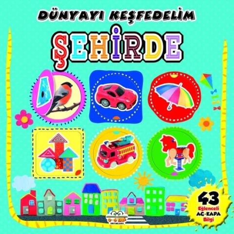 0-6 Yaş Yayınları Şehirde - Dünyayı Keşfedelim
