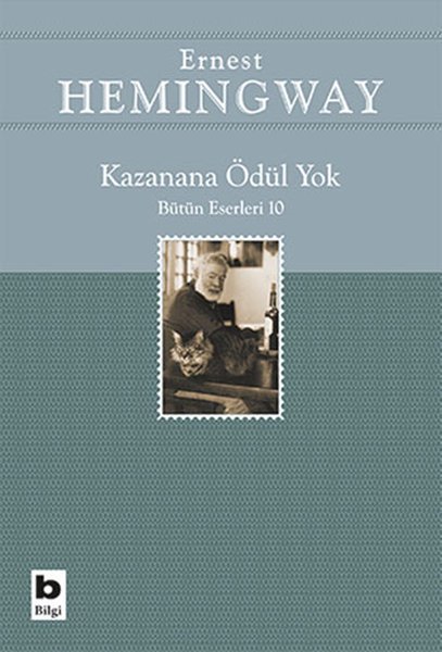 Bilgi Yayınevi Kazanana Ödül Yok - Ernest Hemingway