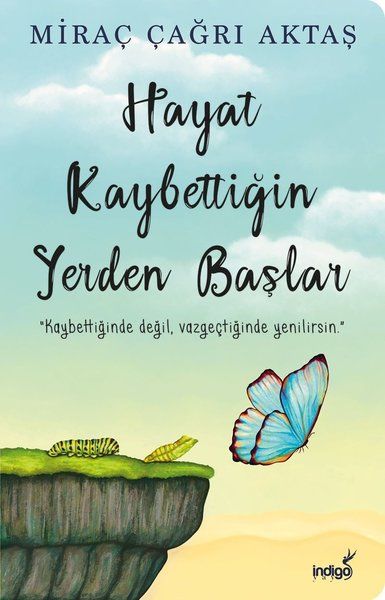 İndigo - Hayat Kaybettiğin Yerden Başlar