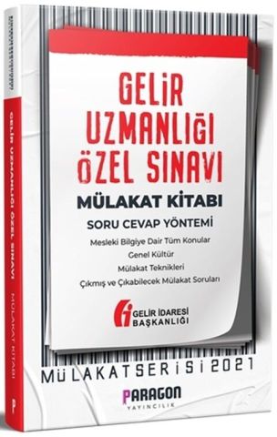 Paragon Yayıncılık 2021 Gelir Uzmanlığı Özel Sınavı Çıkmış Sorularla Mülakat Kitabı
