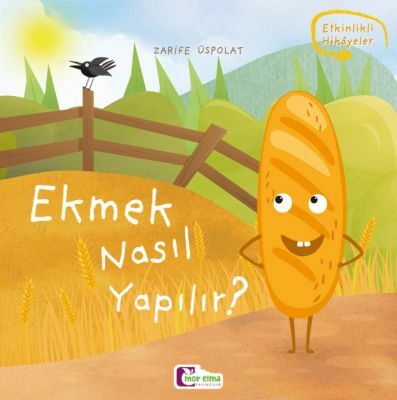 Mor Elma - Ekmek Nasıl Oluşur?