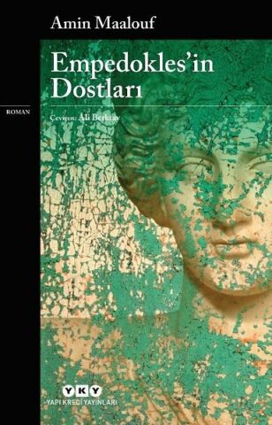 Yapı Kredi Yayınları Empedoklesin Dostları-Amin Maalouf