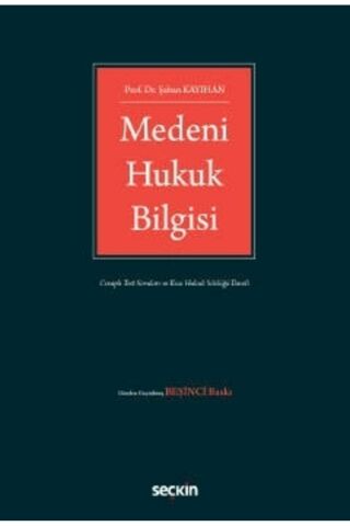 Medeni Hukuk Bilgisi Prof. Dr. Şaban Kayıhan Eylül 2022