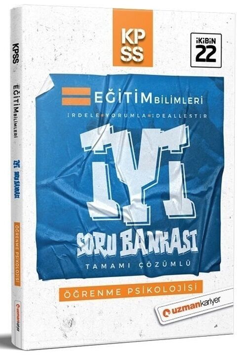 Uzman Kariyer 2022 KPSS Eğitim Bilimleri Öğrenme Psikolojisi İYİ Tamamı Çözümlü Soru Bankası