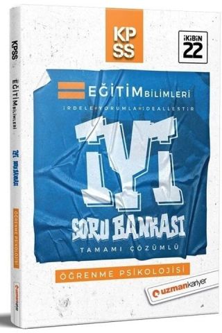 Uzman Kariyer 2022 KPSS Eğitim Bilimleri Öğrenme Psikolojisi İYİ Tamamı Çözümlü Soru Bankası