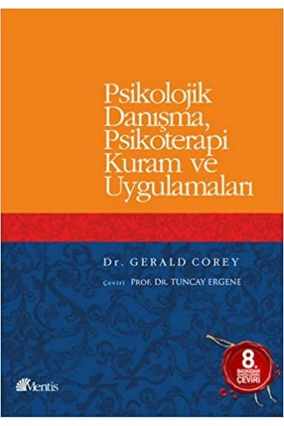 Psikolojik Danışma Psikoterapi Kuram Ve Uygulamaları