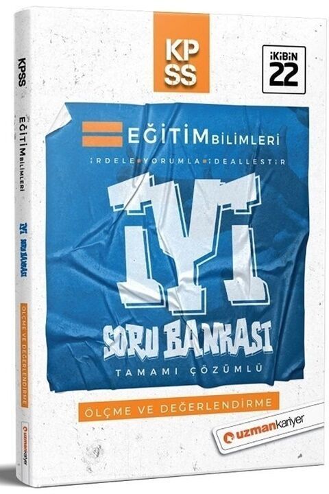 Uzman Kariyer 2022 KPSS Eğitim Bilimleri Ölçme ve Değerlendirme İYİ Tamamı Çözümlü Soru Bankası