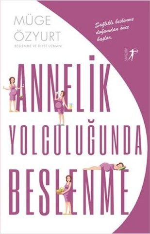 Artemis Yayınları Annelik Yolculuğunda Beslenme-Müge Özyurt Şafak