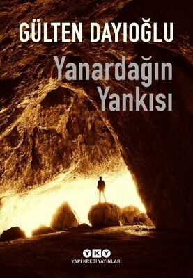 Yapı Kredi Yayınları Yanardağın Yankısı - Gülten Dayıoğlu