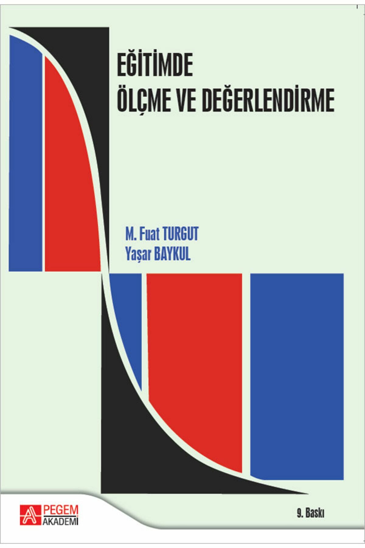 Pegem Eğitimde Ölçme Ve Değerlendirme - Yaşar Baykul, M. Fuat Turgut
